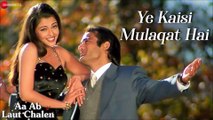 Ye Kaisi Mulaqat Hai | Aa Ab Laut Chalen | Aishwarya Rai Bachchan, Akshaye Khanna