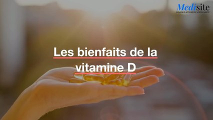 Les bienfaits de la vitamine D