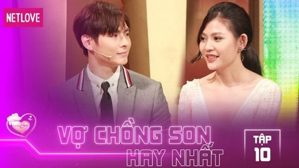 Vợ Chồng Son Hay Nhất - Tập 10: Nguyễn Trọng Quân - Chúng Huyền Thanh