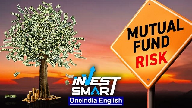 Know the types of risks involved with mutual funds. | Invest Smart | Oneindia News