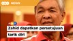 Zahid panggil Ahli Parlimen tandatangan cadangan tarik diri daripada kerajaan