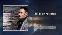 Ayhan Yılmaz - Yar Senin Aşkından (Official Audio)