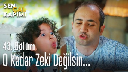 O kadar zeki değilsin... - Sen Çal Kapımı 43. Bölüm