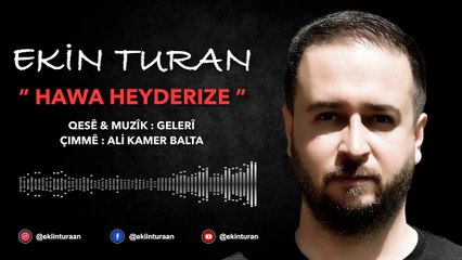 Ekin Turan - Hawa Heyderize (Official Audio)