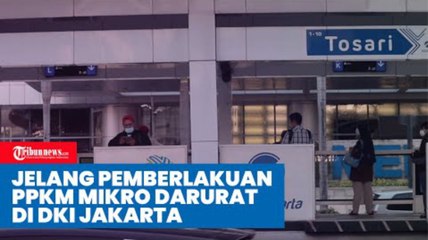 Jelang Pemberlakuan PPKM Mikro Darurat di DKI Jakarta