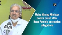 Maharashtra Mining Minister orders probe after Nana Patole’s corruption allegations