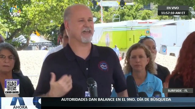 Autoridades dan balance en el 9no. día de búsqueda en derrumbe en #Surfide #Miami - #2Jul - Ahora