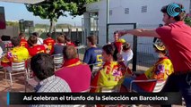 Así celebran el triunfo de la selección en Barcelona