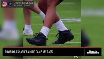 Dallas Cowboys Oxnard Training Camp Key Dates