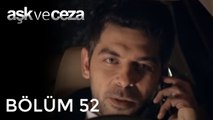 Aşk ve Ceza | 52.Bölüm