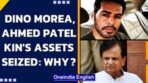 Ahmed Patel's son-in-law, Dino Morea, DJ Aqeel have assets seized by ED: Why? | Oneindia News