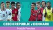 Czech Republic v Denmark preview
