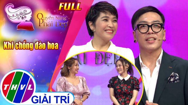 Quyền năng phái đẹp: Khi chồng đào hoa | Khách mời: Ca sĩ Hải Yến, nhạc sĩ Nguyễn Hoàng Duy