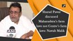 Sharad Pawar discussed Maharashtra’s farm laws, not Centre’s farm laws: Nawab Malik