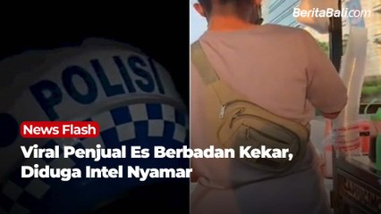 Viral Penjual Es Berbadan Kekar Diduga Intel Nyamar