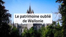 Le patrimoine oublié de Wallonie : découvrez notre série d'été