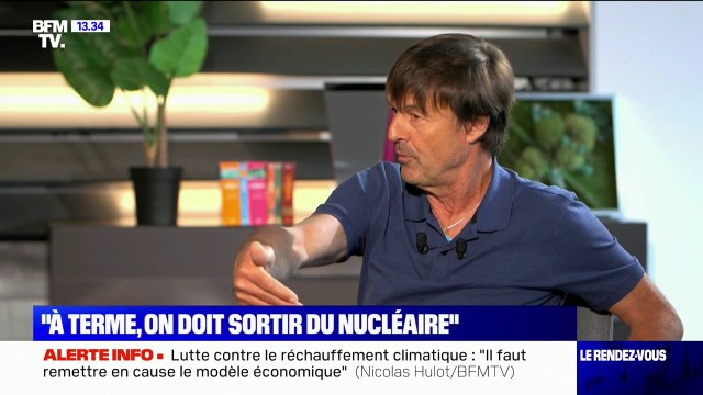 Nicolas Hulot: À terme, on doit sortir du nucléaire