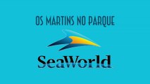 Os Martins no parque Sea World em Orlando - EMVB - Emerson Martins Video Blog 2016