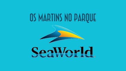 Os Martins no parque Sea World em Orlando - EMVB - Emerson Martins Video Blog 2016