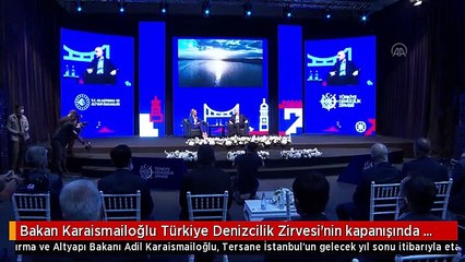 Bakan Karaismailoğlu Türkiye Denizcilik Zirvesi'nin kapanışında konuştu