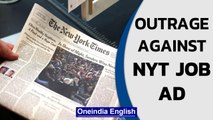 NYTimes' job ad for Indian journalist draws outrage for being 'anti-India' | Oneindia News