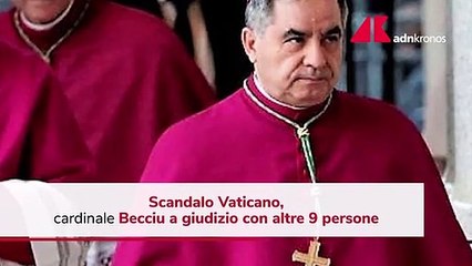 Vaticano, Becciu a giudizio con altre 9 persone