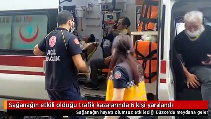 Sağanağın etkili olduğu trafik kazalarında 6 kişi yaralandı