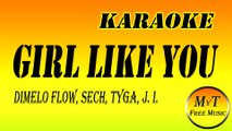 Karaoke - Girl Like You - Dimelo Flow​, Sech​, Tyga​, J.I.​ - Instrumental Lyrics Letra