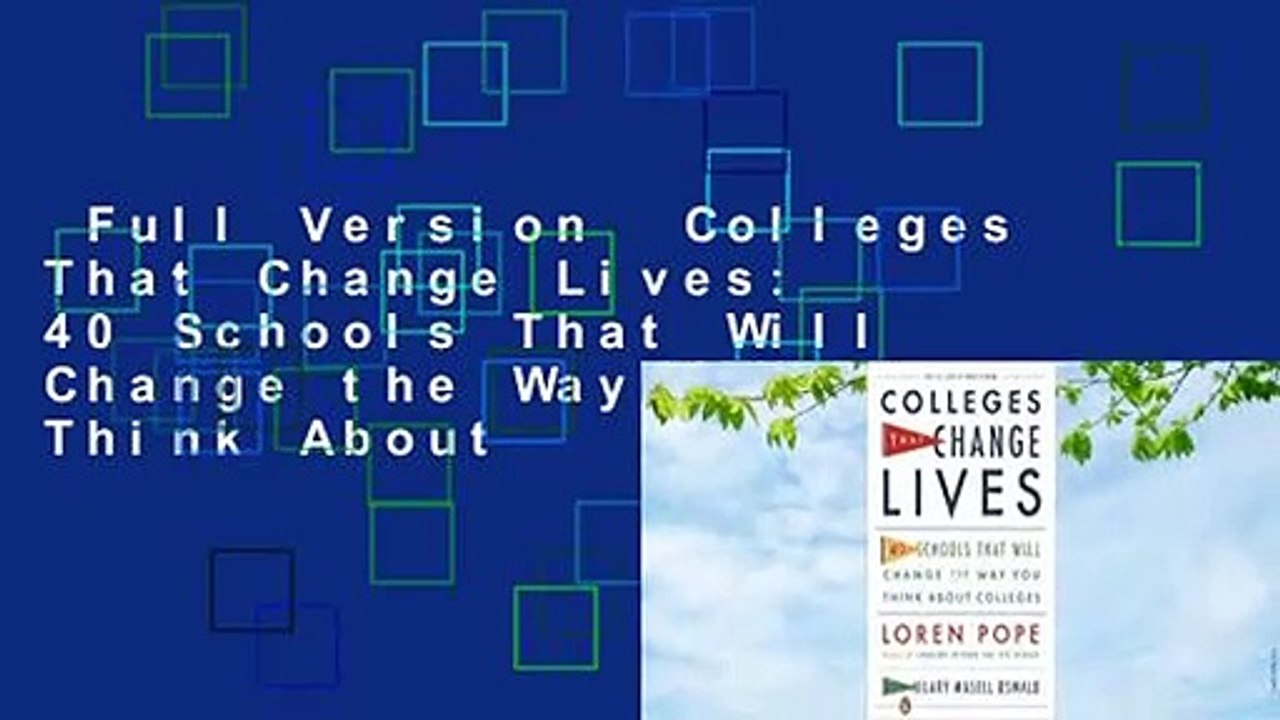 Full Version  Colleges That Change Lives: 40 Schools That Will Change the Way You Think About