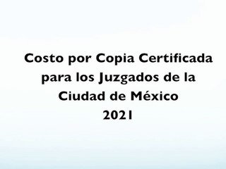 Costo de Copia Certificada Juzgados CDMX 2021