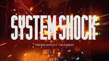 System Shock - Tráiler de siete minutos