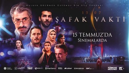 "15/07 Şafak Vakti" filmi 15 Temmuz'da vizyona girecek???????