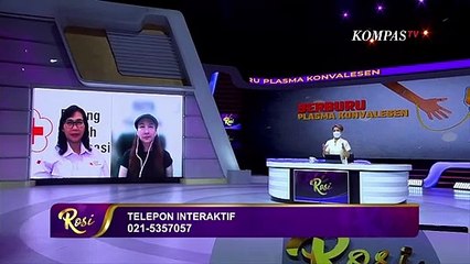 Siapa jadi Prioritas Dapatkan Plasma Konvalesen? - ROSI