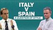 Italy vs Spain - A Question of Style