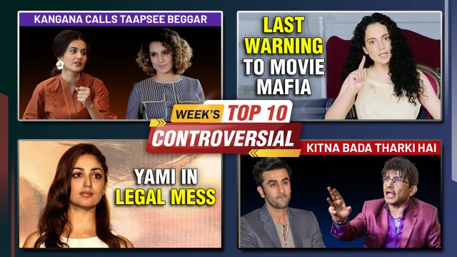 KRK Targets Ranbir, Kangana INSULTS Taapsee, Warns Movie Mafia, Yami Summoned By ED | Week's Top 10