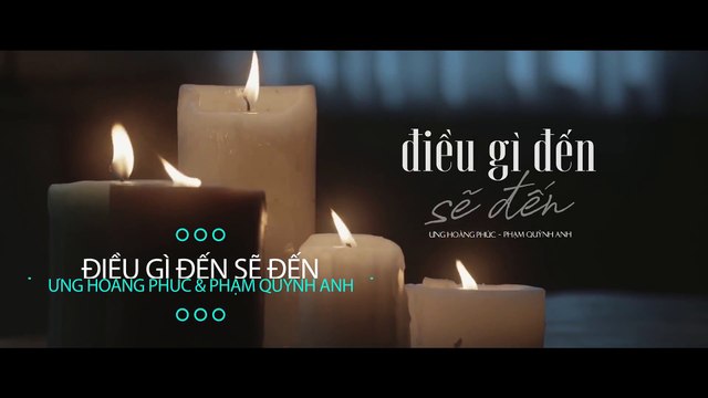 Điều Gì Đến Sẽ Đến - Ưng Hoàng Phúc ft Phạm Quỳnh Anh