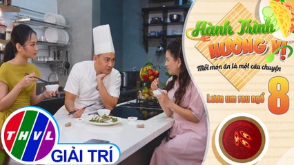 Hành trình hương vị - Tập 8: Lươn um rau ngổ