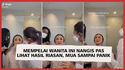 Viral, Mempelai Wanita ini Nangis Pas Lihat Hasil Riasan, MUA Sampai Panik