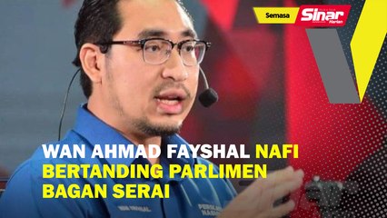 Download Video: Wan Ahmad Fayhsal nafi tanding Parlimen Bagan Serai