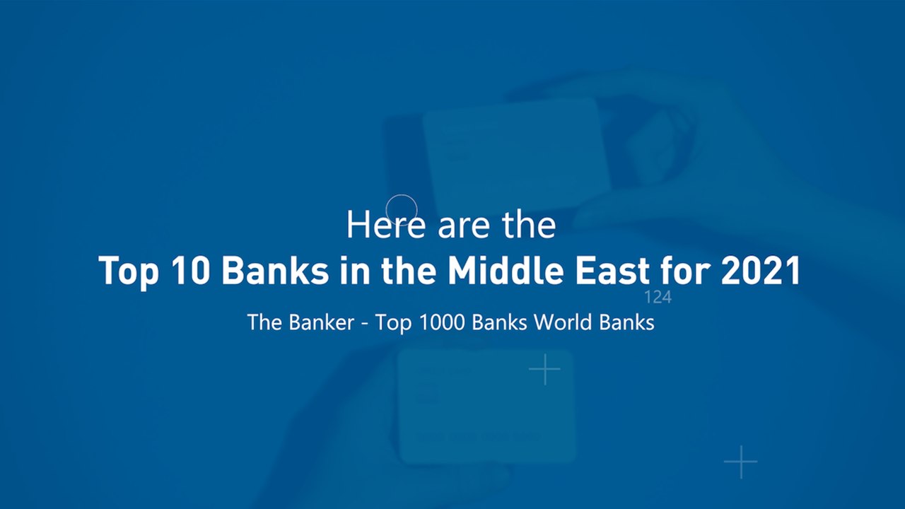 Top 10 Banks in the Middle East for 2021