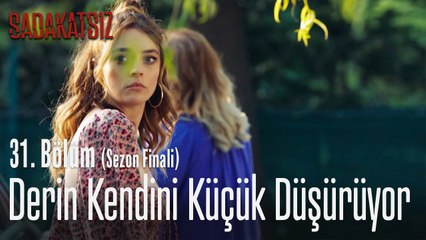 Derin kendini küçük düşürüyor - Sadakatsiz 31. Bölüm (Sezon Finali)