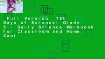 Full Version  180 Days of Science: Grade 5 - Daily Science Workbook for Classroom and Home, Cool