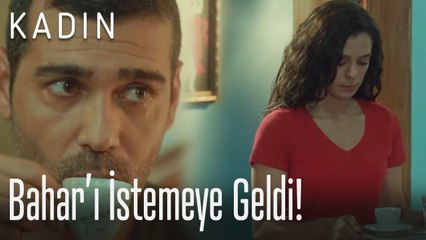 Sarp, Bahar'ı istemeye geldi! - Kadın