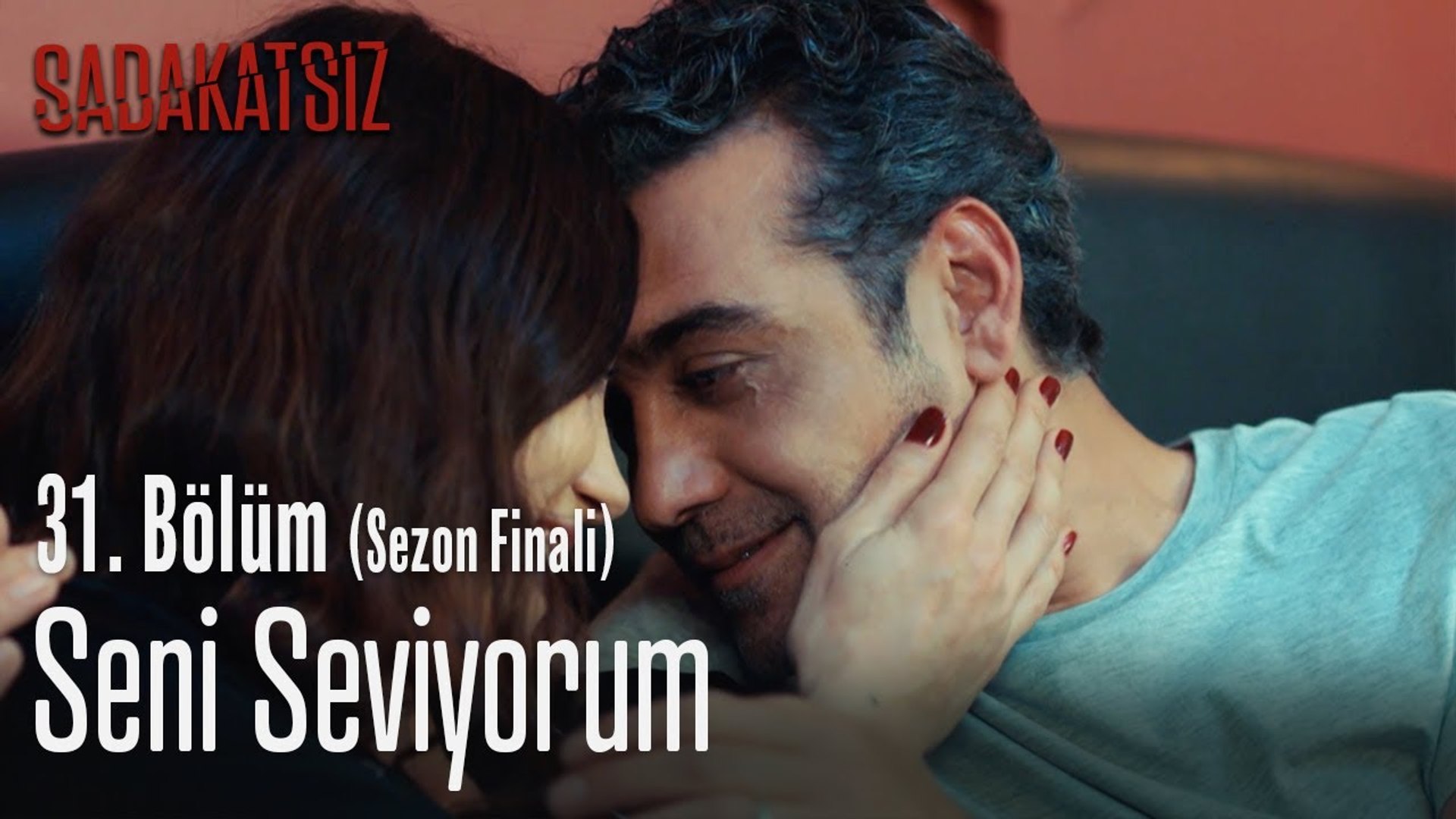 seni seviyorum sadakatsiz 31 bolum sezon finali dailymotion video