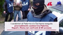 Mafia, 85 misure cautelari tra Palermo, Napoli e Roma
