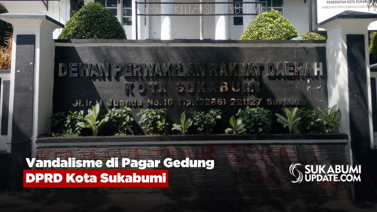 Vandalisme di Pagar Gedung DPRD Kota Sukabumi