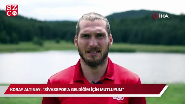 Koray Altınay: “Sivasspor’a geldiğim için mutluyum”