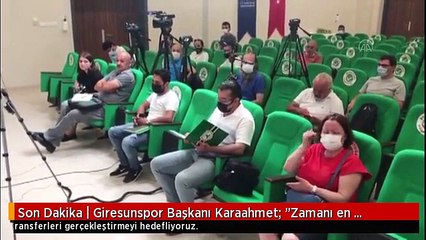 Son Dakika | Giresunspor Başkanı Karaahmet: "Zamanı en doğru şekilde kullanarak transferleri gerçekleştirmeyi hedefliyoruz"