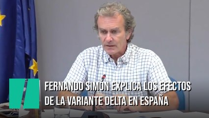 Fernando Simón explica cómo afectaría la variante Delta