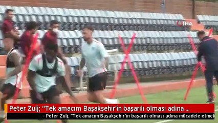 Peter Zulj: "Tek amacım Başakşehir'in başarılı olması adına mücadele etmek"